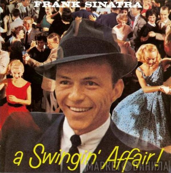 Frank Sinatra - A Swingin' Affair!