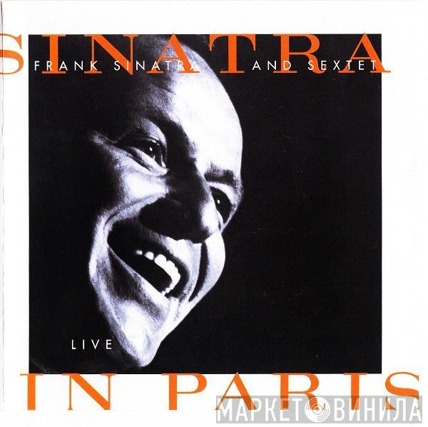 Frank Sinatra And Sextet - Sinatra Live In Paris