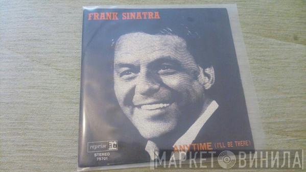  Frank Sinatra  - Anytime (I'll Be There)