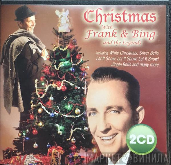 Frank Sinatra, Bing Crosby - Christmas With Frank & Bing And The Legends