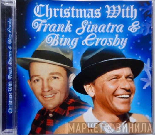 Frank Sinatra, Bing Crosby - Christmas With Frank Sinatra & Bing Crosby