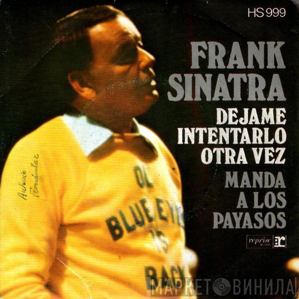 Frank Sinatra - Dejame Intentarlo Otra Vez / Manda A Los Payasos
