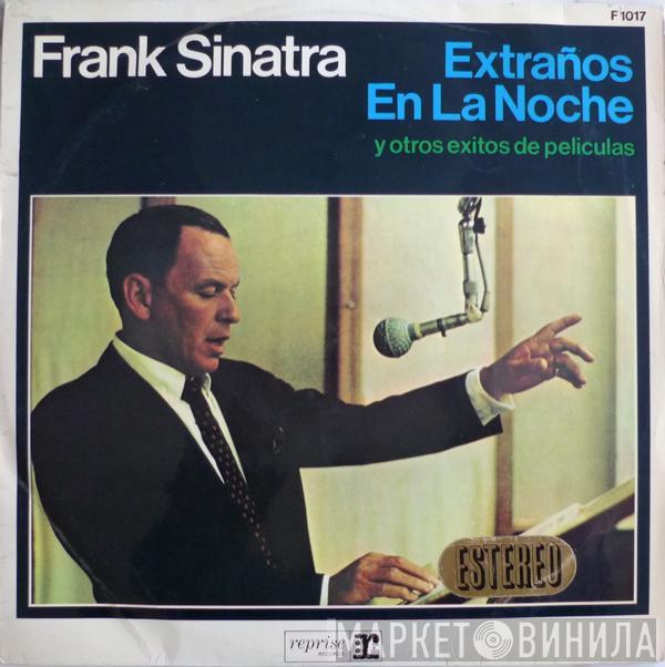 Frank Sinatra - Extraños En La Noche Y Otros Exitos De Peliculas