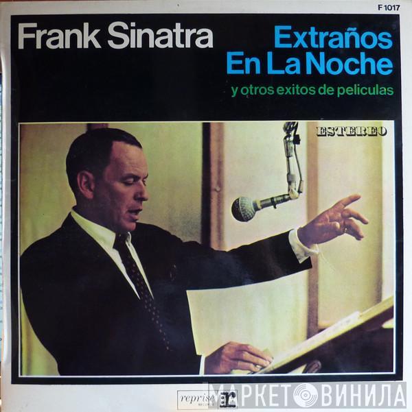 Frank Sinatra - Extraños En La Noche Y Otros Exitos De Peliculas