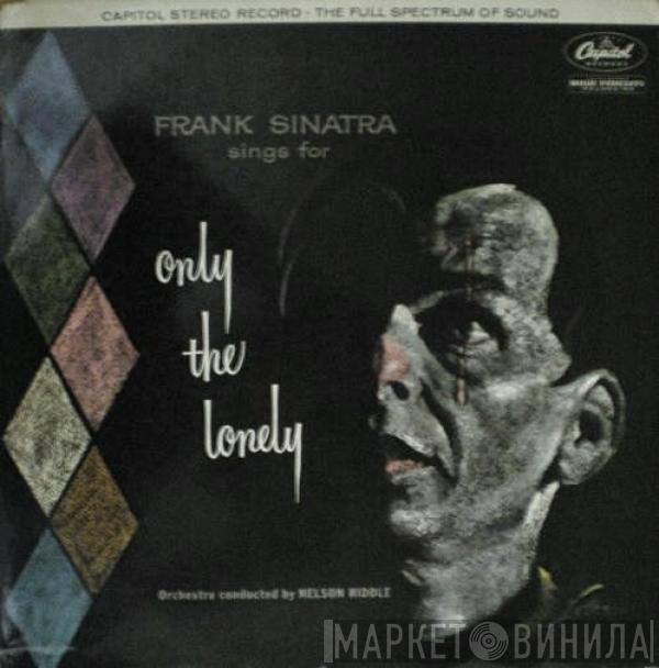  Frank Sinatra  - Frank Sinatra Sings For Only The Lonely