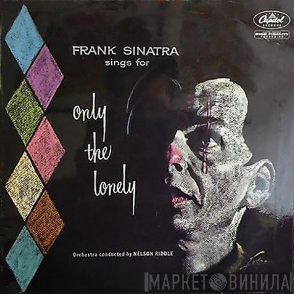  Frank Sinatra  - Frank Sinatra Sings For Only The Lonely