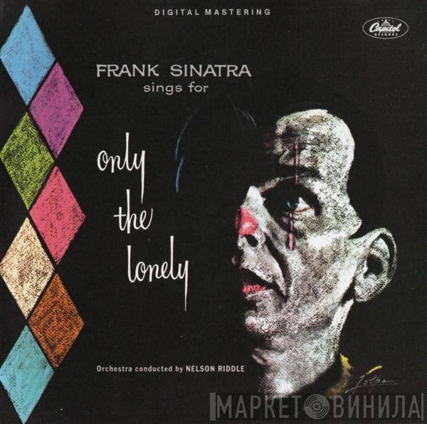  Frank Sinatra  - Frank Sinatra Sings For Only The Lonely