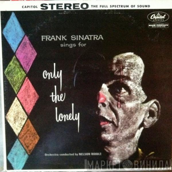  Frank Sinatra  - Frank Sinatra Sings For Only The Lonely