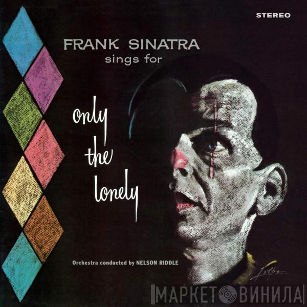  Frank Sinatra  - Frank Sinatra Sings For Only The Lonely