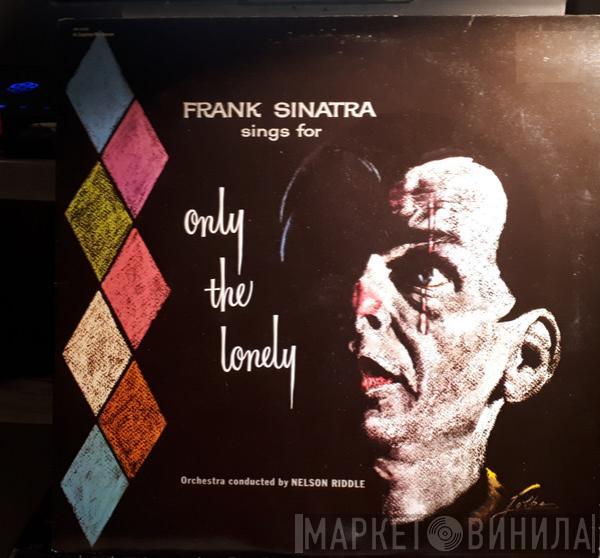  Frank Sinatra  - Frank Sinatra Sings For Only The Lonely