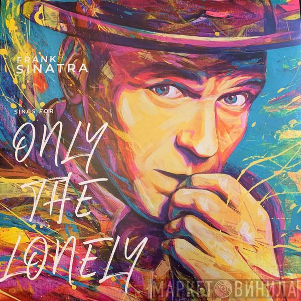  Frank Sinatra  - Frank Sinatra Sings For Only The Lonely