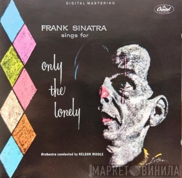  Frank Sinatra  - Frank Sinatra Sings For Only The Lonely