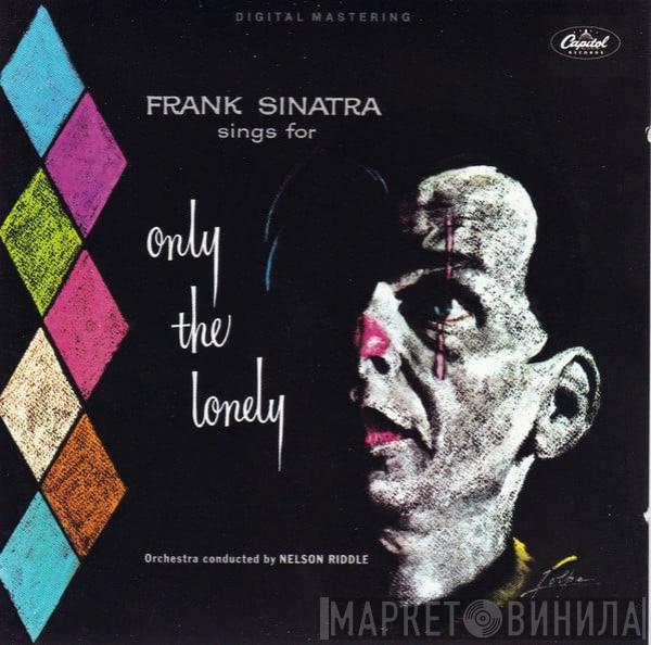  Frank Sinatra  - Frank Sinatra Sings For Only The Lonely