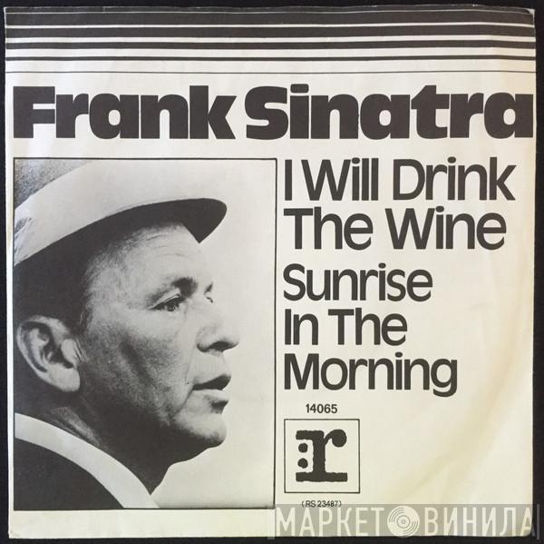 Frank Sinatra - I Will Drink The Wine
