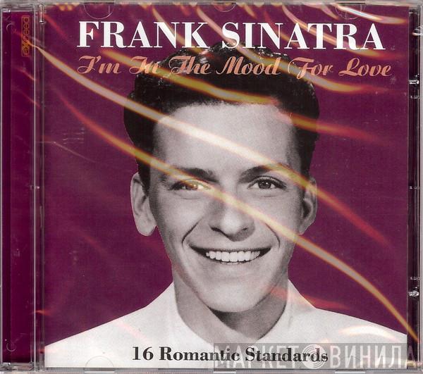 Frank Sinatra - I'm In The Mood For Love - 16 Romantic Standards