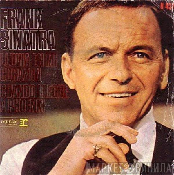 Frank Sinatra - Lluvia En Mi Corazón / Cuando Llegue A Phoenix