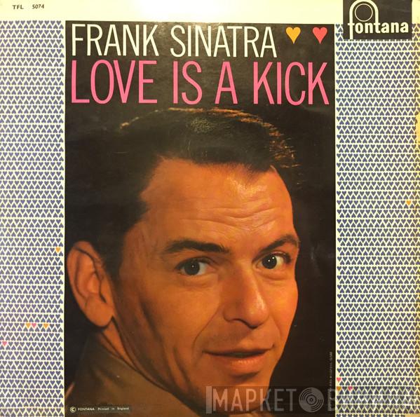 Frank Sinatra - Love Is A Kick