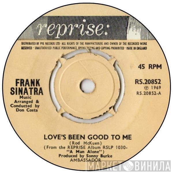 Frank Sinatra - Love's Been Good To Me