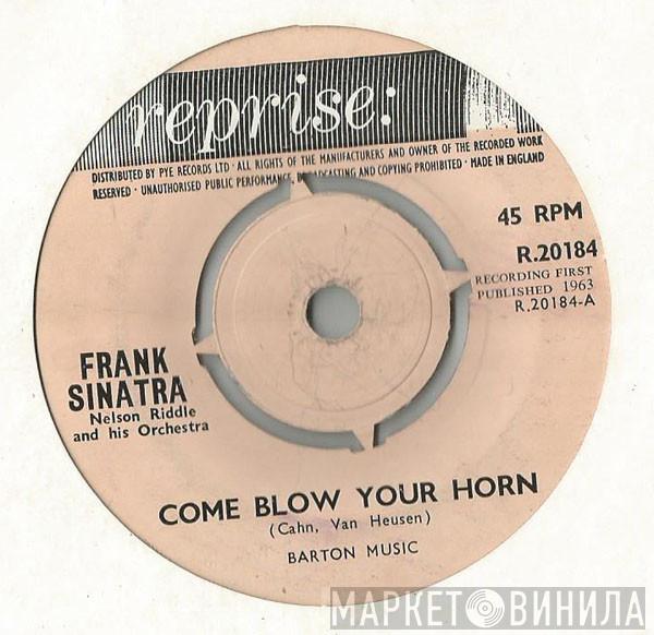 Frank Sinatra, Nelson Riddle And His Orchestra - Come Blow Your Horn