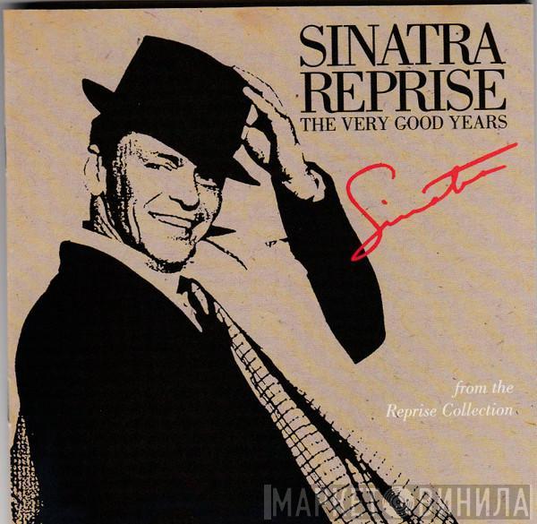 Frank Sinatra - Sinatra Reprise: The Very Good Years