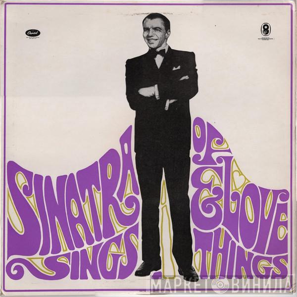 Frank Sinatra - Sinatra Sings...Of Love And Things