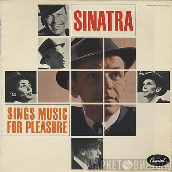 Frank Sinatra - Sinatra Sings Music For Pleasure