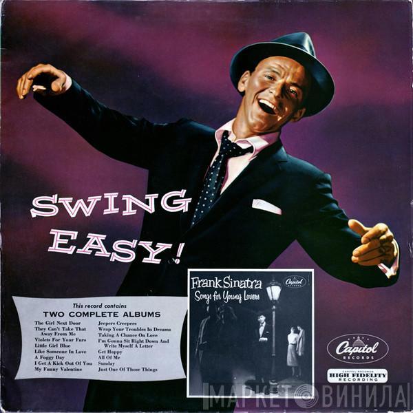 Frank Sinatra - Swing Easy! And Songs For Young Lovers