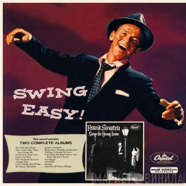  Frank Sinatra  - Swing Easy! And Songs For Young Lovers