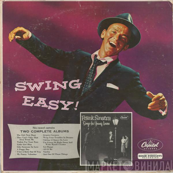 Frank Sinatra - Swing Easy! And Songs For Young Lovers