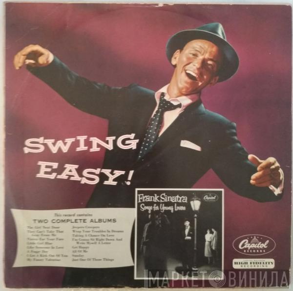  Frank Sinatra  - Swing Easy! And Songs For Young Lovers