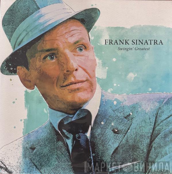 Frank Sinatra - Swingin' Greatest