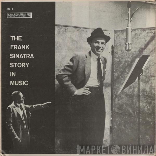 Frank Sinatra - The Frank Sinatra Story In Music
