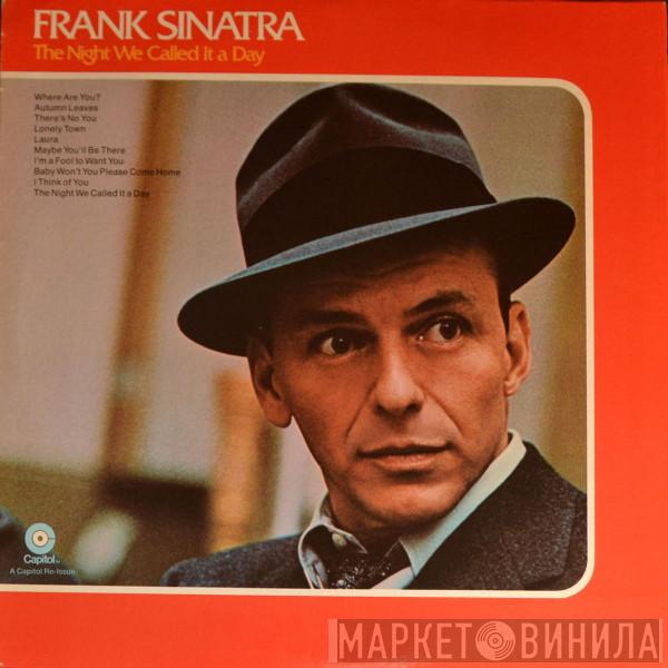  Frank Sinatra  - The Night We Called It A Day