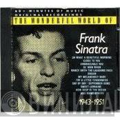 Frank Sinatra - The Wonderful World Of Frank Sinatra - 1943-1951