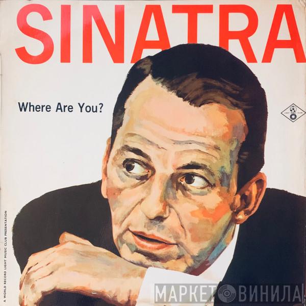  Frank Sinatra  - Where Are You?