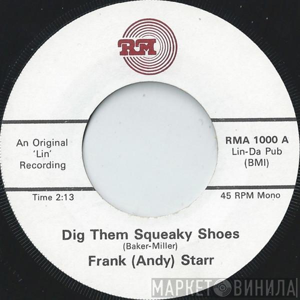 Frank Starr , Andy Starr - Dig Them Squeaky Shoes