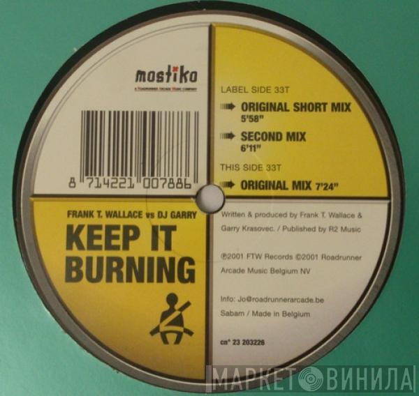 Frank T. Wallace, DJ Garry - Keep It Burning