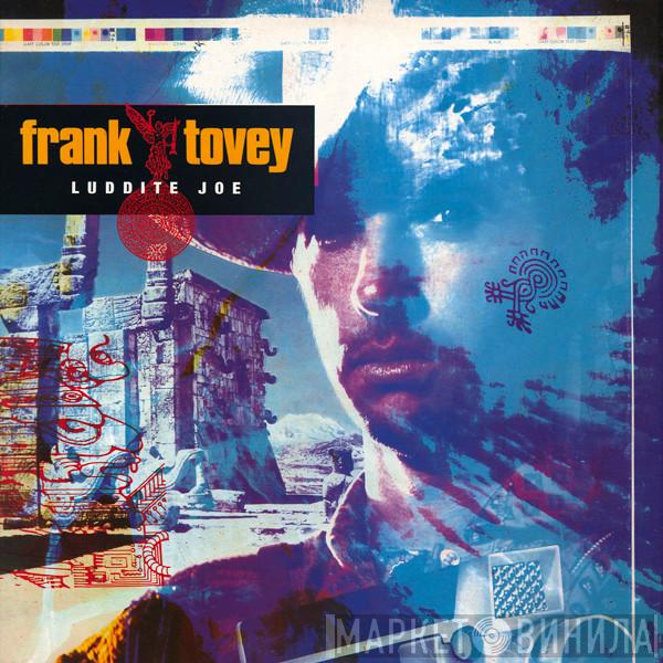 Frank Tovey - Luddite Joe