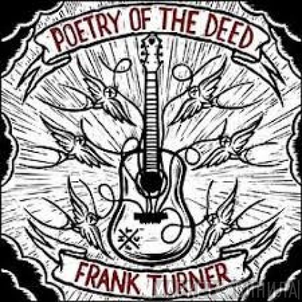  Frank Turner  - Poetry Of The Deed