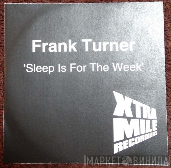  Frank Turner  - Sleep Is For The Week