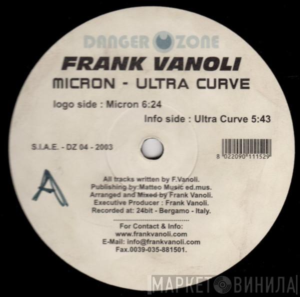 Frank Vanoli - Micron / Ultra Curve