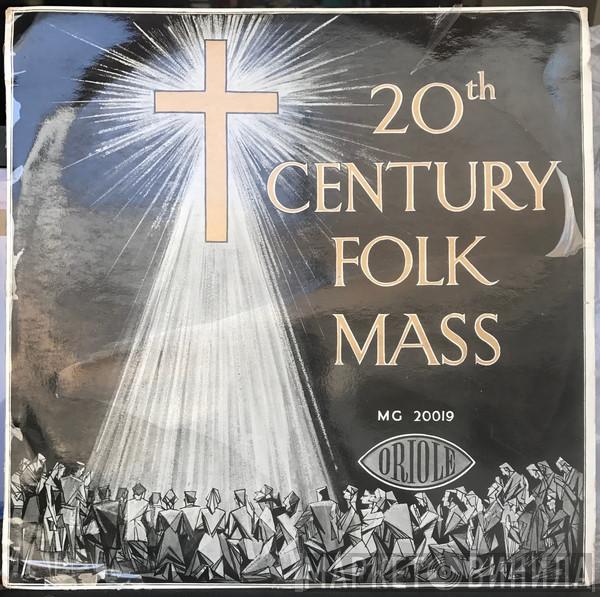 Frank Weir And His Orchestra, The Peter Knight Singers, Geoffrey Beaumont - 20th Century Folk Mass