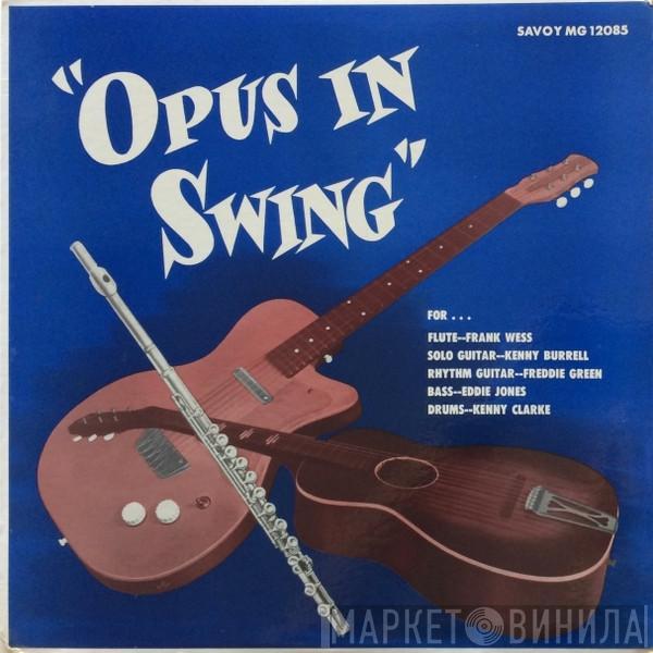 Frank Wess, Kenny Burrell, Freddie Green, Eddie Jones, Kenny Clarke - Opus In Swing