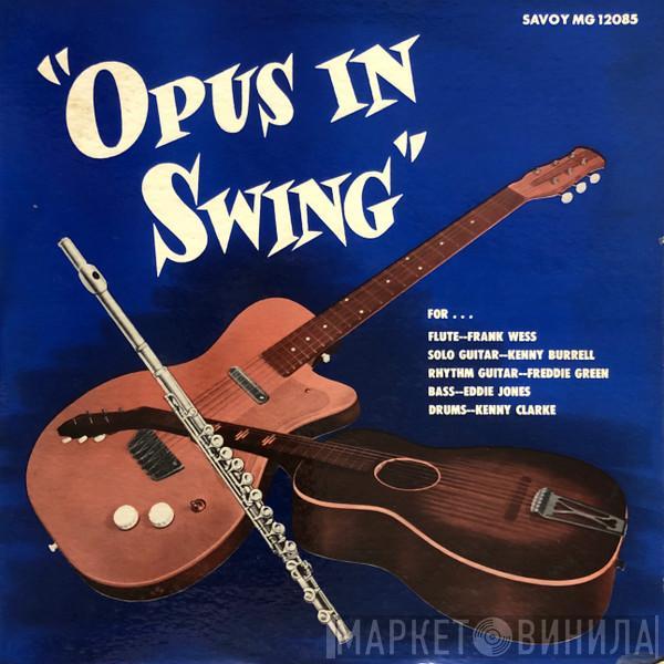 , Frank Wess , Kenny Burrell , Freddie Green , Eddie Jones  Kenny Clarke  - Opus In Swing