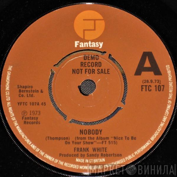 Frank White  - Nobody / Move On