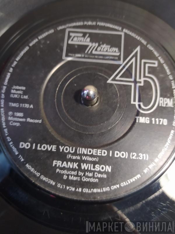  Frank Wilson  - Do I Love You (Indeed I Do)