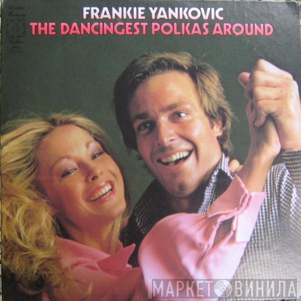 Frank Yankovic - The Dancingest Polkas Around