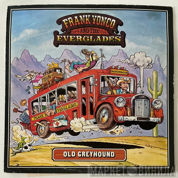 Frank Yonco And The Everglades - Old Greyhound