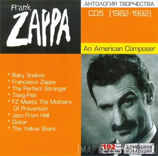  Frank Zappa  - CD5 [1982-1992] An American Composer