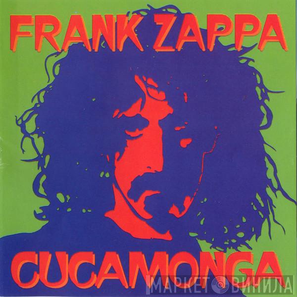 Frank Zappa  - Cucamonga (Frank's Wild Years)